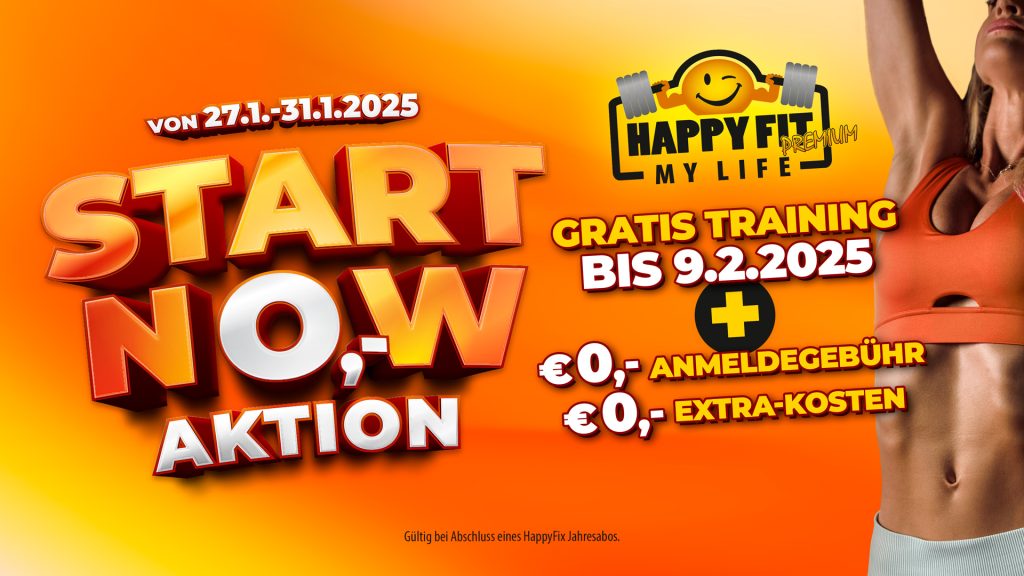 START NOW 2025 AKTION HAPPY FIT